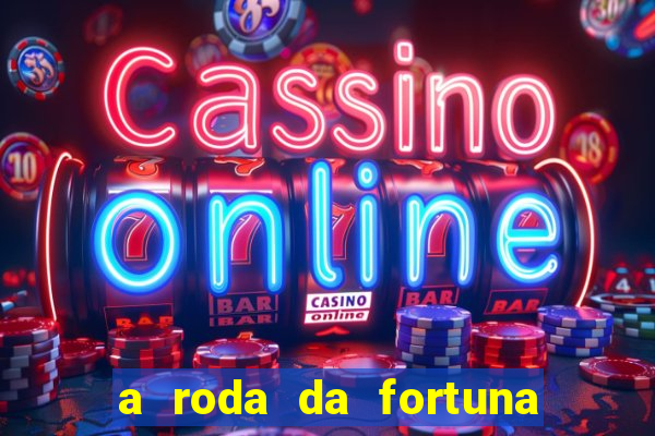 a roda da fortuna o que ele sente por mim